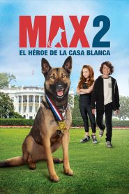 Max 2: El héroe de la Casa Blanca