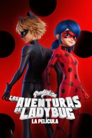 Miraculous: Las aventuras de Ladybug – La Película