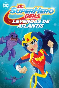 DC Super Hero Girls: Leyendas de la Atlántida