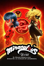 Miraculous World Shanghai: la leyenda de Ladydragón