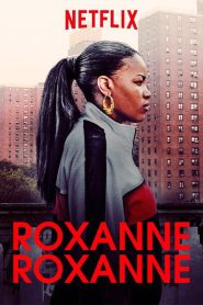 Roxanne Roxanne