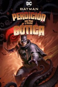 Batman: La Perdición que llegó a Ciudad Gótica