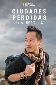 Ciudades Perdidas con Albert Lin