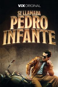 Se llamaba Pedro Infante