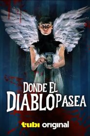 Donde el diablo pasea